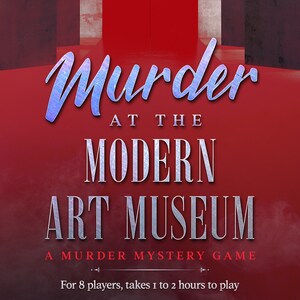 Modern Art Museum Murder Mystery Game for 8 players, Download, For Family Games Night, Zoom Party, Team Building Event, Bachelorette Party
