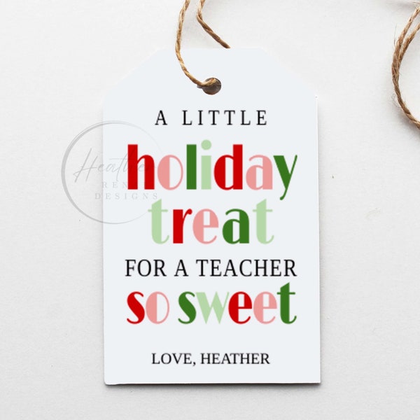 Teacher Holiday Gift Tags, A little treat for a teachers so sweet, Teacher Gifts Personalized, Printable Christmas Gift Tags