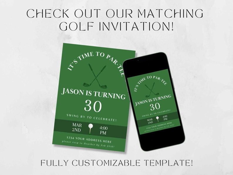May include: Green and white golf-themed birthday invitation with the text "It's Time to Par-Tee" and "Jason is turning 30". The invitation includes a date, time, and address.