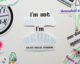 I'm Not Broken, I'm Bendy - Ehlers-Danlos Syndrome Sticker