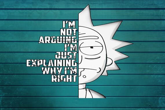Download Rick And Morty I M Not Arguing Im Explaining Why I M Etsy SVG, PNG, EPS, DXF File