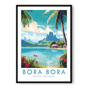 Impresión de viaje de Bora Bora, póster de viaje de Bora Bora, impresión de Polinesia Francesa, decoración de viaje, impresión popular, regalo de cumpleaños, A1/A2/A3/A4/A5