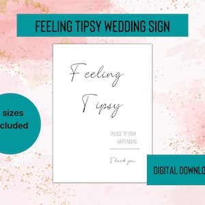 Feeling Tipsy Wedding Bar sign, 4x6, 5x7, 8x10, printable digital download