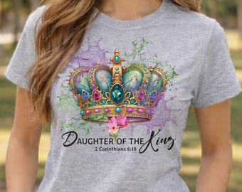 Christian Shirt for Women, Gildan Softstyle Faith Tee, Daughter of the King Design