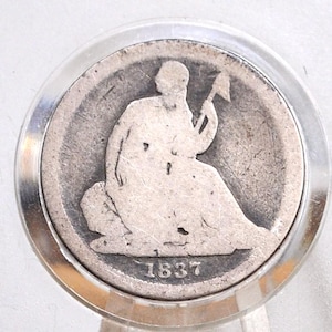 1837 Dime - AG - Small Date Variety - First Year Made - 1837 Silver Dime / 1837 Liberty Seated Dime Seated Liberty 1837