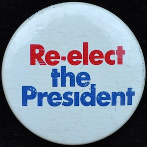 1972 Nixon Campaign Vintage Button - Re-elect the President -