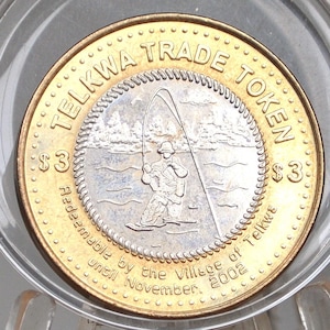 Bimetallic Village of Telkwa Three Dollar Trade Token 2002 - 2002 3 Telkwa Trade Token Bimetallic
