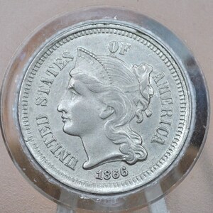 1866 Three Cent &quot;Nickel&quot; Us Coin - Civil War Era - Great Condition - Choose by Grade / Condition - Us 3 Cent Coins