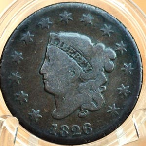 1826 Matron Head Large Cent - Choose by Coin - Low Mintage Date - 1826 Coronet Liberty Head Cent - 1826 Penny