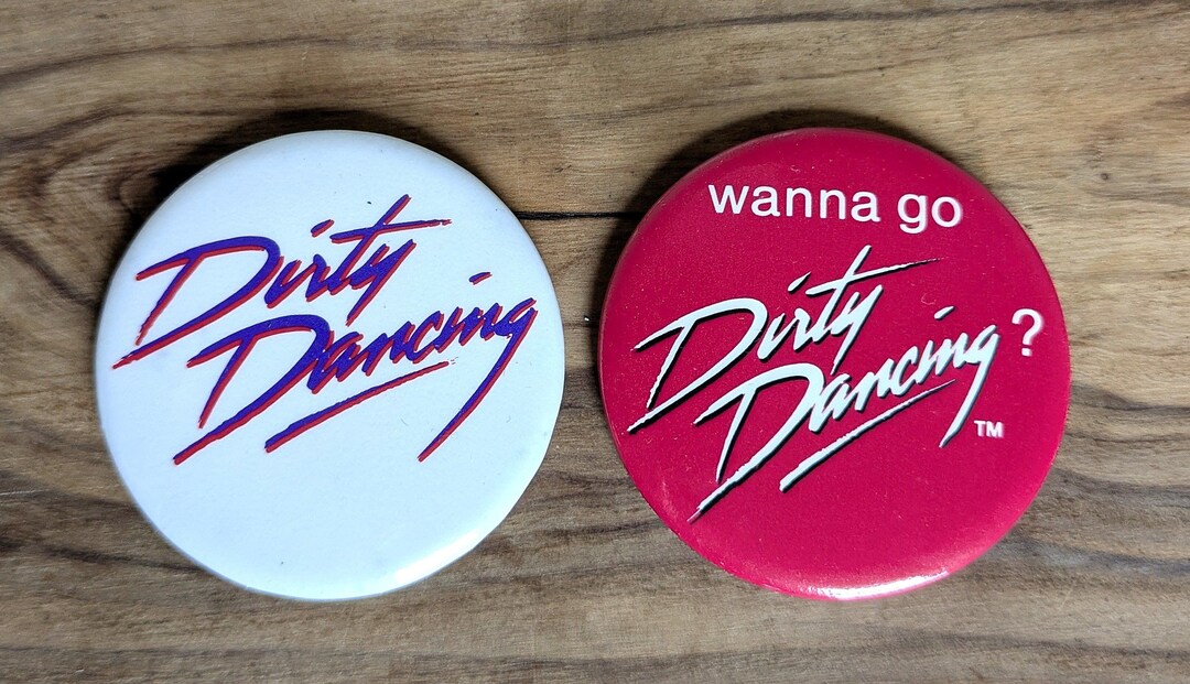 Dirty Dancing Set of Two Buttons - Lot of 2 Dirty Dancing Pinback ...