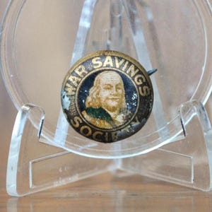 1917 War Savings Society Ben Franklin Pinback Button - World War 1 Bond Pin - 1917 War Savings Member Button WWI - American Art Works Pin