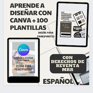 Aprende a Diseñar con Canva+100 plantillas editables para redes,derechos de reventa, MRR,Digital marketing spanish,ingresos pasivos