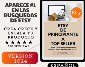 May include: A digital guide in Spanish titled "Etsy de Principiante a Top Seller" with a red and orange background. The guide promises to help Etsy sellers appear on the first page of search results. The guide is available for immediate download.