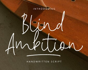 Blind Ambition Handwritten Script,Chic, Playful, Natural Flow, Relaxed Elegance, Invitations, Versatile, Siganture, Monoline, Script,