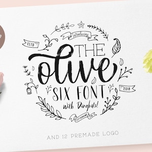 May include: Black and white illustration of a floral wreath with the text "Introducing The Olive Six Font with Dingbats!" and "AND 12 PREMADE LOGO".