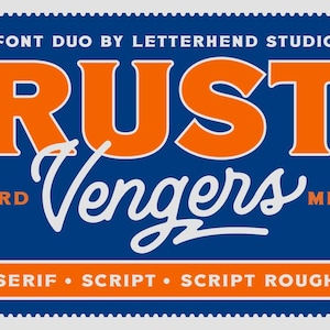 May include: A graphic design featuring the text "RUST Vengers" in a bold orange serif font and a white script font. The text is set against a blue background with a white border. The text "FONT DUO BY LETTERHEND STUDIO" appears at the top of the image. The text "SERIF. SCRIPT. SCRIPT ROUGH" appears at the bottom of the image.