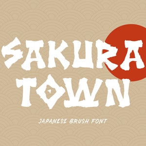 Sakura Town - Brush Typeface, Japanese Font, Asian Font, Ninja, Samurai, Brush Font, Kanji, Chinese Font Display Font Game Font,