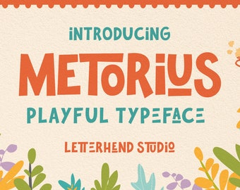 May include: Introducing Metorius, a playful typeface by Letterhend Studio. The font is displayed in a colourful, hand-drawn style with a whimsical feel.