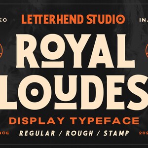 May include: A black and white graphic design for a typeface called "Royal Loudes" with the text "Display Typeface" and "Regular / Rough / Stamp" below. The design is in a vintage style with a black background and white text.