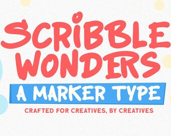 Scribble Wonders, Marker Type, Marker, Brush Font, Dry Brush, Graffiti Font, Title Font, Bold Font, Cute Font,  Playful, Handwriting
