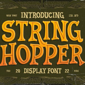 May include: Introducing String Hopper, a new display font with a vintage style. The font is shown in a yellow-orange color on a dark green background with a decorative border.