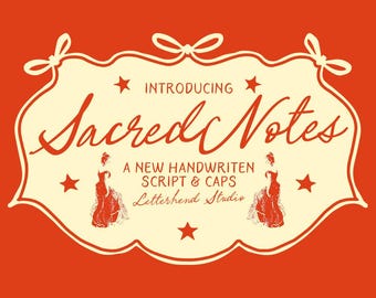 May include: An orange graphic with the words "Sacred Notes" in a flowing script. The text is inside a cream-colored, ornate shape with bow accents. The graphic also includes the text "A New Handwritten Script & Caps" and illustrations of women in dresses.