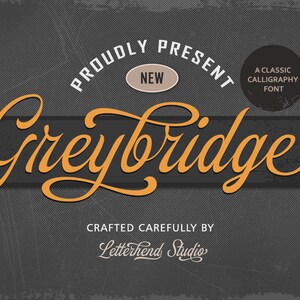 May include: A classic calligraphy font called Greybridge, presented as a new product. The font is crafted carefully by Letterhend Studio. The image has a vintage, distressed look.