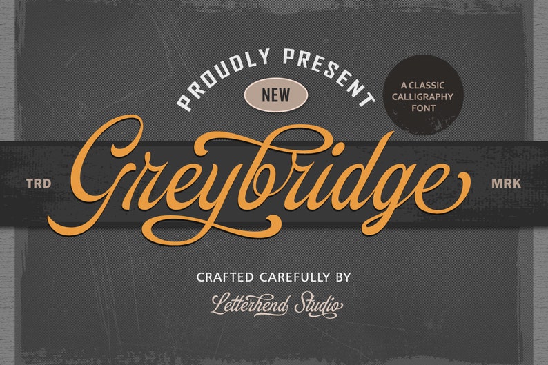 May include: A classic calligraphy font called Greybridge, presented as a new product. The font is crafted carefully by Letterhend Studio. The image has a vintage, distressed look.