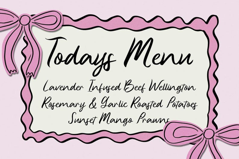 May include: A pink and white menu with a black border and a handwritten title "Todays Menu". The menu lists three dishes: Lavender Infused Beef Wellington, Rosemary & Garlic Roasted Potatoes, and Sunset Mango Prawns.