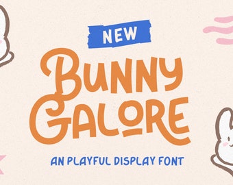 Bunny Galore  - Playful Display, Display font, Stylish Font, Quirky Font, Playful, Whimsical, Fun, Lively, Cheeky, Energetic, Joyful,