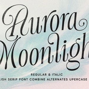 May include: Aurora Moonlight font in a stylish serif script style. The font is available in regular and italic styles. The text says "Aurora Moonlight" in a black script font on a light blue and pink background.