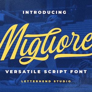 May include: Introducing Migliore, a versatile script font by Letterhend Studio. The font is displayed in yellow on a blue background with a baseball player in the background.