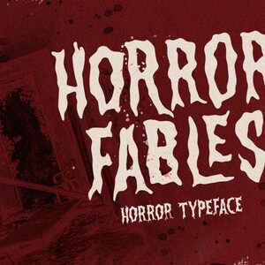 May include: White text on a red background reads "HORROR FABLES" in a stylized font. Below the text is "HORROR TYPEFACE".