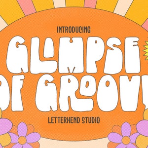 Glimpes of Groovy,Groovy Font, Retro Font, Cool Font, Party Font, Psychedelic Font, Happy Font, Cartoon Font Fun Font, Playful, Colorful,