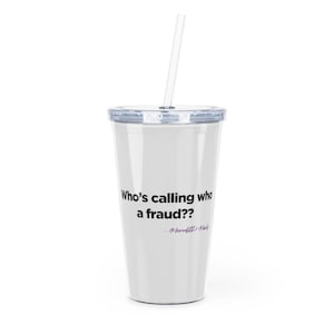 Real Housewives of Salt Lake City | Bravo TV | RHOSLC | Meredith Marks Whos Calling Who a Fraud? Plastic Tumbler | Bravo TV Gifts