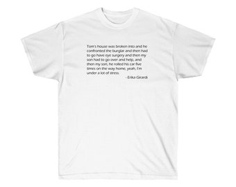 Erika Jayne Quote T-Shirt: Real Housewives of Beverly Hills Bravo TV Gift
