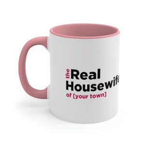 Bravo TV | Real Housewife of Your Town Coffee Mug | Custom Real Housewives Gifts