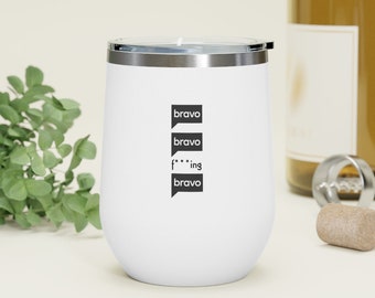 Bravo TV | Real Housewives of Beverly Hills | Bravo Bravo F***ing Bravo Wine Tumbler | Denise Richards | RHOBH | Bravo TV Custom Gifts