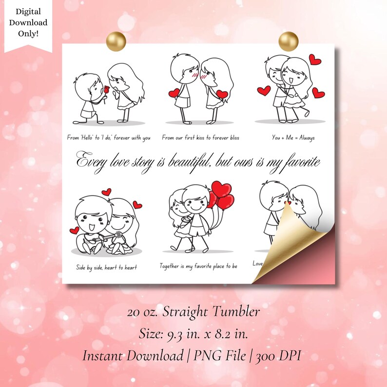 May include: A digital download featuring a series of black and white illustrations of couples in various romantic poses, with red heart accents. Text includes phrases like "Every love story is beautiful, but ours is my favorite." The size is 9.3 in. x 8.2 in.