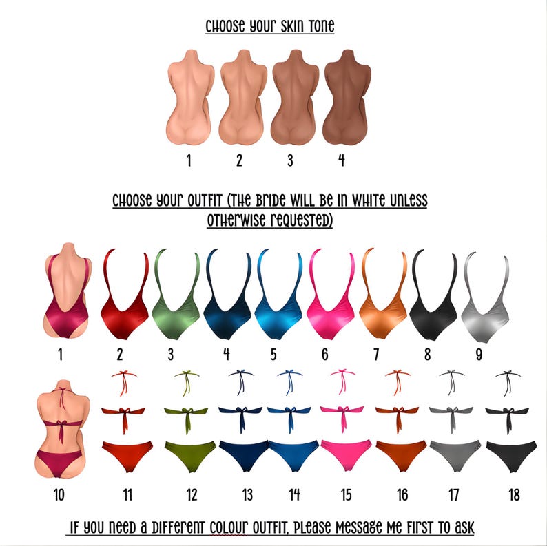 Op de afbeelding: Een digitale kaart met vier huidtintopties genummerd 1-4, gevolgd door negen badpakken en negen bikinysets genummerd 1-18. De tekst bevat CHOOSE YOUR SKIN TONE, CHOOSE YOUR OUTFIT (THE BRIDE WILL BE IN WHITE UNLESS OTHERWISE REQUESTED) en IF YOU NEED A DIFFERENT COLOUR OUTFIT, PLEASE MESSAGE ME FIRST TO ASK.