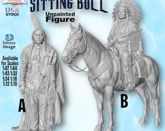 Sitting Bull UNPAINTED Resin Figure 1/87 1/64 1/43 1/32 1/24 1/18 1/12 1/10 Scale USA Stock