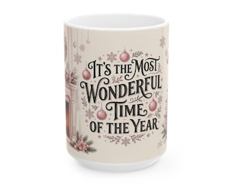 Its the Most Wonderful Time of the Year Mug | Ceramic Christmas Holiday Coffee Cup