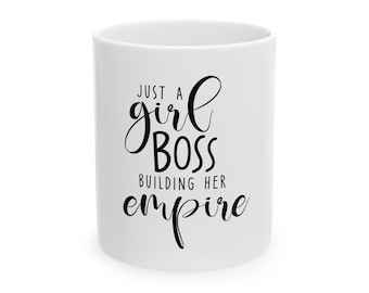 Girl Boss Building Her Empire Mug | Ceramic Coffee Cup