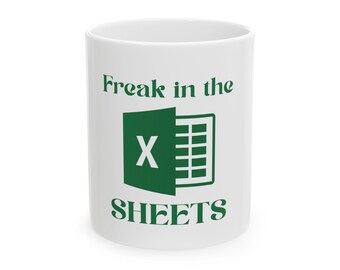 Funny Freak in the Sheets Excel Logo Mug | Ceramic Mug