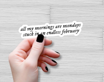 Sticker for Laptop Funny, All My Mornings Are Mondays, Swiftie Sticker, Not A Morning Person, TTPD Stickers, Cute Gift for Friends