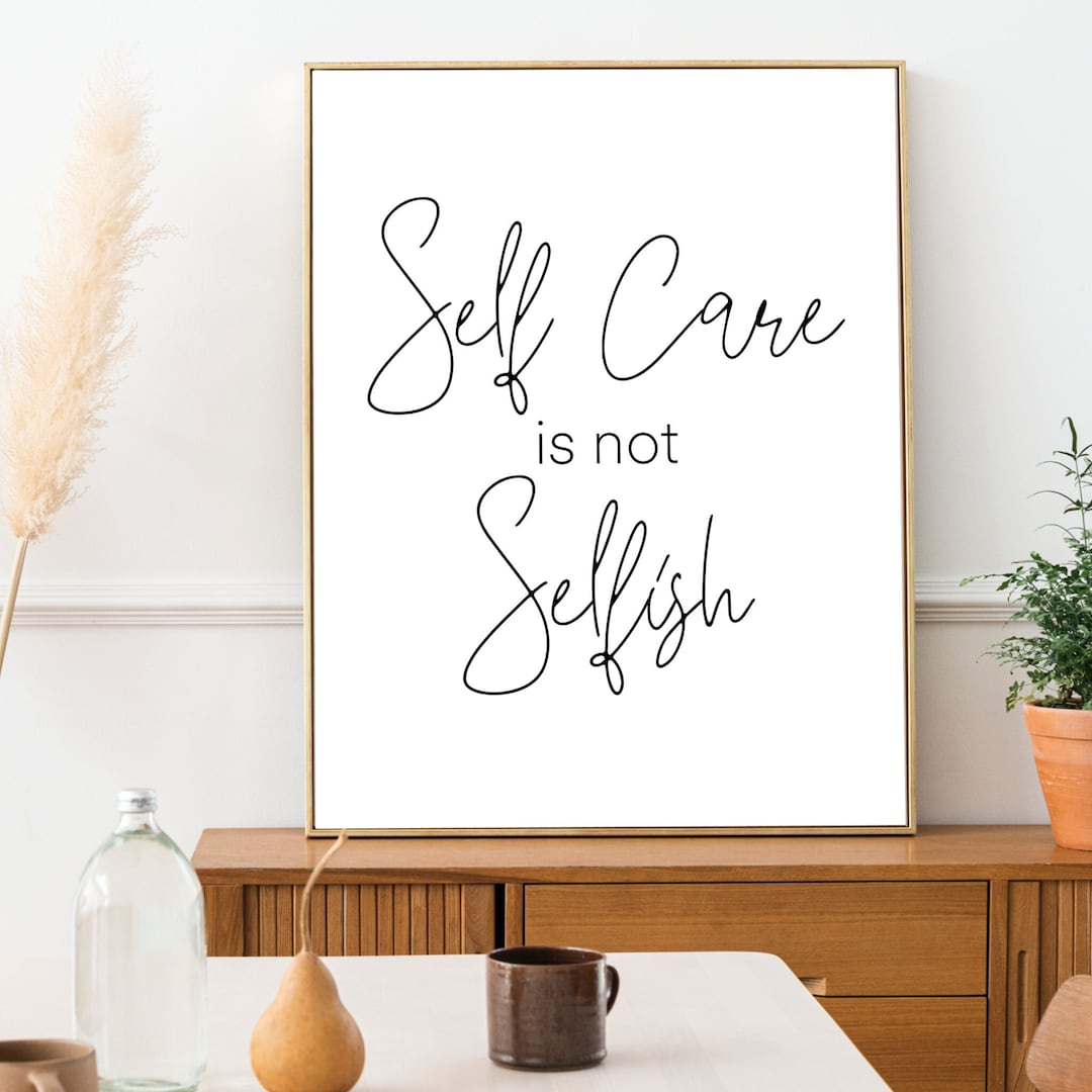 Buy Self Care is Not Selfish, Printable Self Care Wall Art for Bedroom ...