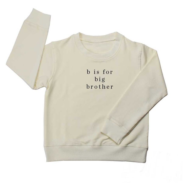 B is for Big Brother Crewneck Sweatshirt