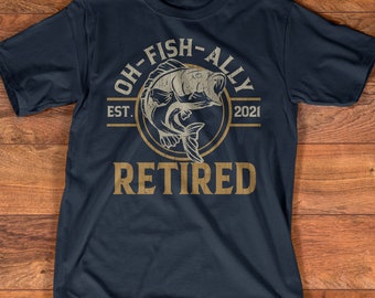 old man hobby Officially Retired Bass fishing relaxing Love fishing shirt retirement tee fishing pole O-fish-ally Retired T-Shirt