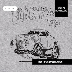 Vintage Flamin&#39; 40 Hot Rod: Digital Sublimation Files (png, pdf, svg, dxf)