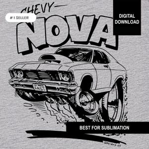 Chevy Nova HotRod png, Chevy Nova svg,Chevy Nova HotRod pdf, Chevy Nova HotRod silhouette and dxf Sublimation Downloadable Files